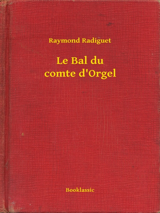 Title details for Le Bal du comte d'Orgel by Raymond Radiguet - Available